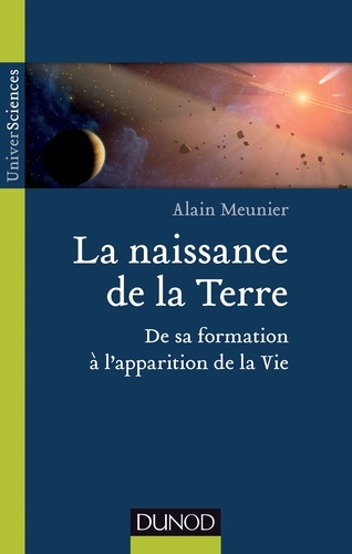 La naissance de la Terre. De sa formation à l'apparition de la vie - Occasion