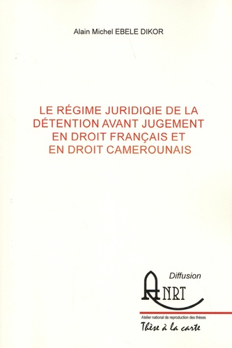 Le régime juridique de la détention avant jugement en droit français et en droit camerounais
