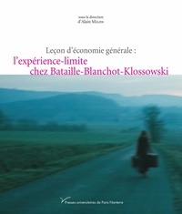Alain Milon - Leçon d'économie générale : l'expérience-limite chez Bataille-Blanchot-Klossowski.