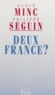 Alain Minc et  Seguin - Deux France ?.