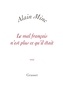 Alain Minc - Le mal français n'est plus ce qu'il était - petite collection blanche.