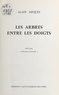 Alain Miquel - Les arbres entre les doigts.