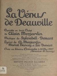 Alain Monjardin et Marcel Nancey - La Vénus de Deauville - Opérette en trois actes créée au théâtre Comœdia le 30 mai 1927.