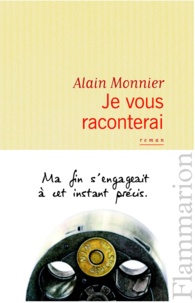 Alain Monnier - Je vous raconterai.
