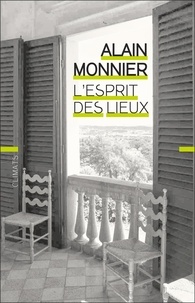 Alain Monnier - L'esprit des lieux.