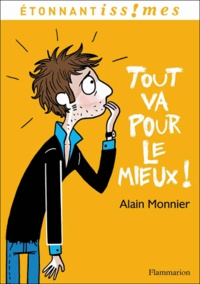 Alain Monnier - Tout va pour le mieux !.