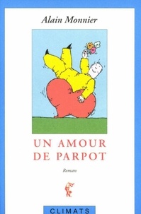 Alain Monnier - Un amour de Parpot.