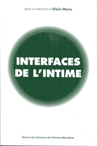Alain Mons - Interfaces de l'intime.