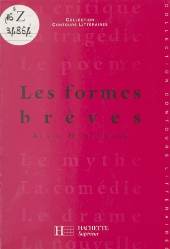 Alain Montandon et Bruno Vercier - Les formes brèves.