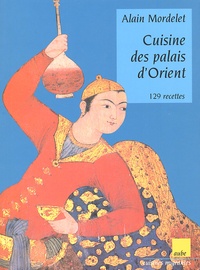 Rhonealpesinfo.fr Cuisine des palais d'Orient. 129 recettes, du Bosphore au Caucase Image