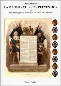 La magistrature de prévention ou le notaire agent de protection des droits de l'homme