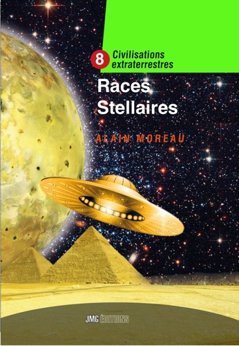 Alain Moreau - Races stellaires - Civilisations extraterrestres Tome 8.