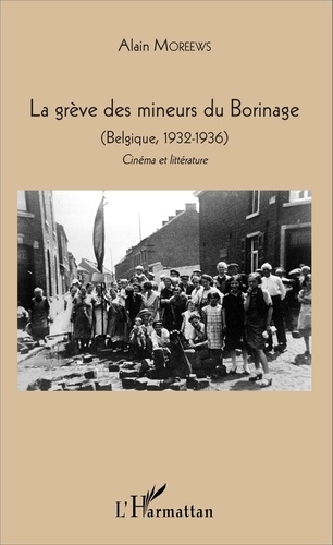 La grève des mineurs du Borinage (Belgique, 1932-1936). Cinéma et littérature