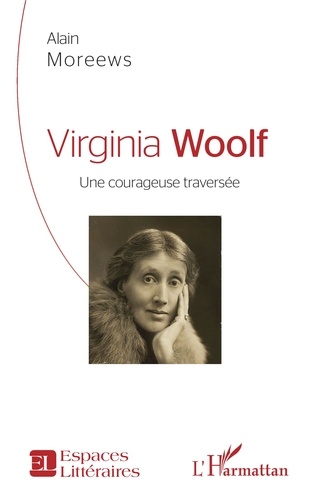 Virginia Woolf. Une courageuse traversée