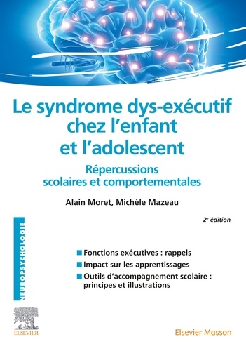 Le syndrome dys-exécutif chez l'enfant et l'adolescent 2e édition