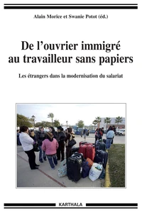 De l'ouvrier immigré au travailleur sans papiers