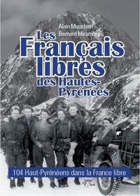 Alain Mouchet et Bernard Mirambeau - Les Français libres Hautes- Pyrénées.