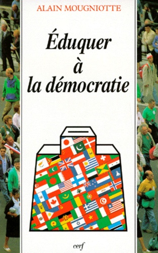 Alain Mougniotte - Eduquer à la démocratie.