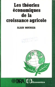 LES THEORIES ECONOMIQUES DE LA CROISSANCE AGRICOLE