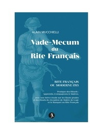 Alain Mucchielli - Vade-Mecum du Rite Français - Rite Français ou Moderne 1785.