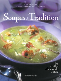Alain Muriot et Aglaé Blin - Soupes de tradition.