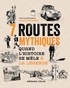 Alain Musset - 7 routes mythiques - Quand l'histoire se mêle à la légende.