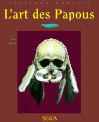 Alain Nicolas - L'Art Des Papous Et Des Austronesiens De Nouvelle-Guinee.