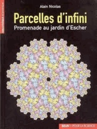 Alain Nicolas - Parcelles d'infini - Promenade au jardin d'Escher.