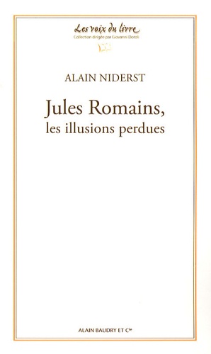 Alain Niderst - Jules Romains, les illusions perdues.