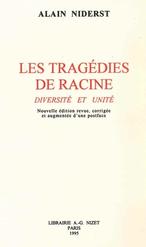 Alain Niderst - Les Tragedies De Racine, Diversites Et Unite.