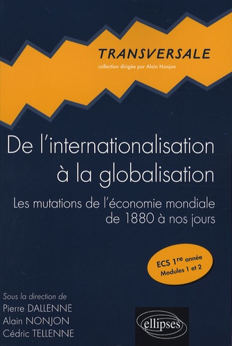 De l'internationalisation à la globalisation. Les mutations de l'économie mondiale de 1880 à nos jours