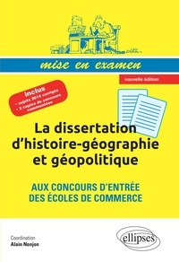 Alain Nonjon - La dissertation d'histoire-géographie et géopolitique aux concours d'entrée des écoles de commerce.