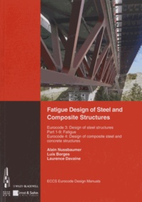 Alain Nussbaumer - Fatigue Design of Steel and Composite Structures.