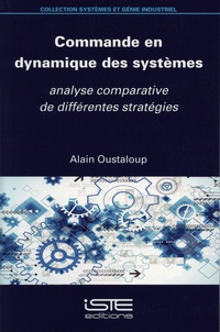 Alain Oustaloup - Commande en dynamique des systèmes - Analyse comparative de différentes stratégies.
