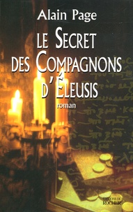 Alain Page - Le secret des compagnons d'Eleusis.