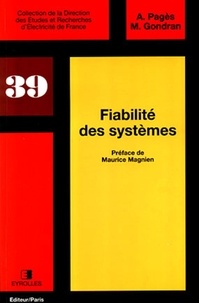 Alain Pagès - Fiabilite Des Systemes.
