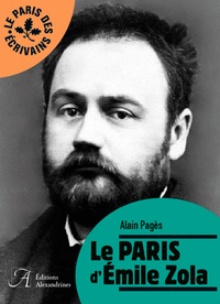 Alain Pagès - Le Paris d'Emile Zola.