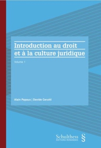 Introduction au droit et à la culture juridique. Volume 1