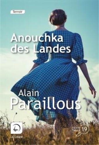 Anouchka des Landes Edition en gros caractères