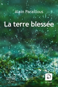 Alain Paraillous - La terre blessée.