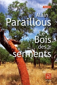 Alain Paraillous - Le bois des serments.
