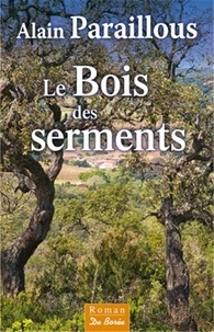 Alain Paraillous - Le Bois des serments.
