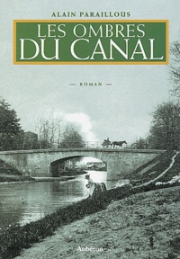 Alain Paraillous - Les ombres du canal.