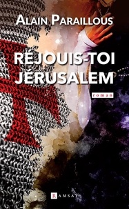Alain Paraillous - Réjouis toi, Jérusalem.