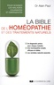 Alain Paul - La bible de l'homéopathie et des traitements naturels - Pour soigner les maladies courantes et émergentes.
