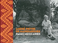 Alain-Paul Mallard - André Pieyre de Mandiargues - Pages mexicaines.