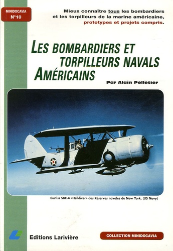 Alain Pelletier - Les bombardiers et torpilleurs navals Américains.