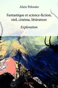 Fantastique & sf, réel, cinéma, littérature