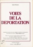 Alain Pelosato - Voies de la déportation - Témoignages sur les crimes contre l'humanité.