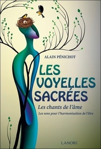 Bons livres à télécharger Les voyelles sacrées  - Les chants de l'âme en francais 9782382730447 